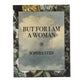But For I Am a Woman, a Chapbook by Sophia Stid - Here I Am Box